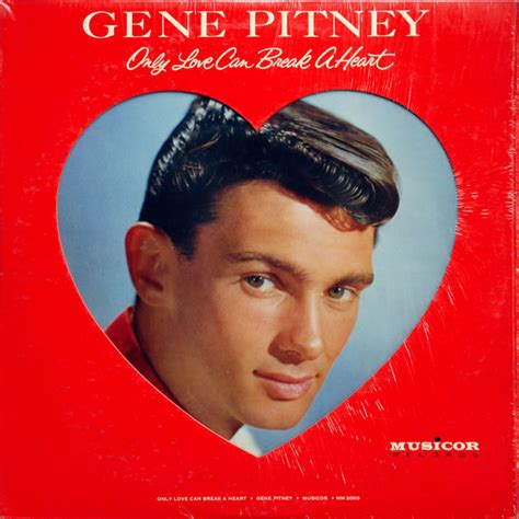 Gene Pitney Only Love Can Break A Heart Releases Discogs