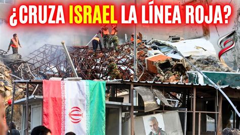 Ataque mortal contra el consulado iraní Israel fue demasiado lejos