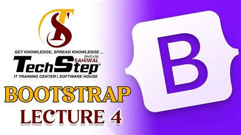 Lecture 30 Bootstrap Lecture 4 Web Designing TechStep Sahiwal