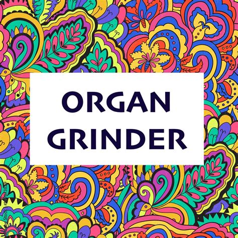 The Organ Grinder – Medium