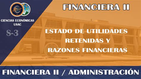 Financiera Ii Estado De Utilidades Retenidas Y Razones Financieras