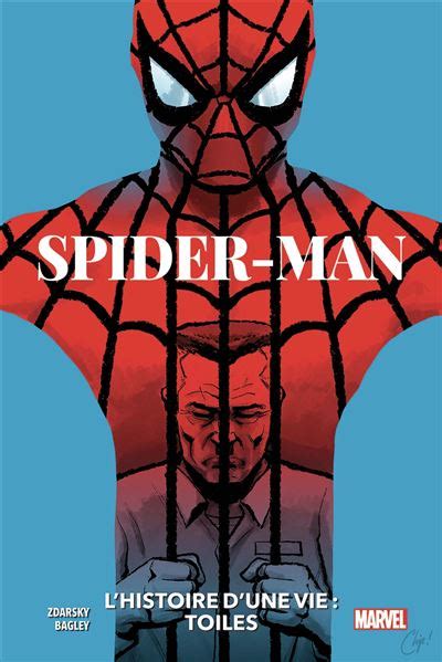 Spider Man Spider Man L Histoire D Une Vie Toiles Chip Zdarsky