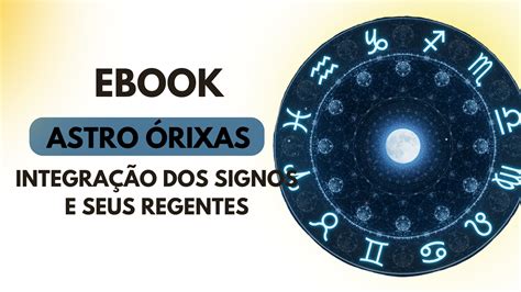 Ebook Astro Orix S Integra O Dos Signos E Seus Regentes Natasha