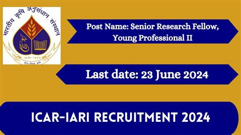 ICAR IARI Recruitment 2024 Check Post Salary Age Qualification And