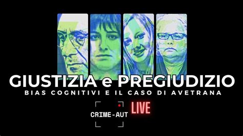 Giustizia E Pregiudizio Bias Cognitivi E Il Caso Di Avetrana Youtube