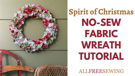 No Sew Spirit Of Christmas Fabric Wreath Tutorial Youtube Fabric