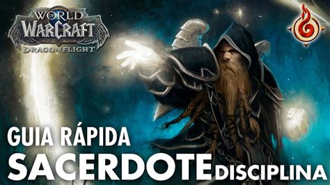 Guia R Pida Sacerdote Disciplina Dragonflight Beta Youtube