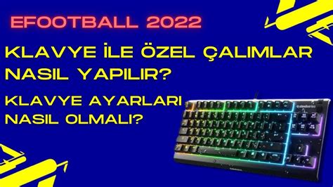 Efootball Klavye Le Zel Alimlar Nasil Yapilir Klavye Ayarlari