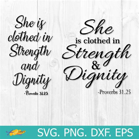 She Is Clothed In Strength And Dignity Svg Png Dxf Eps Cut Files