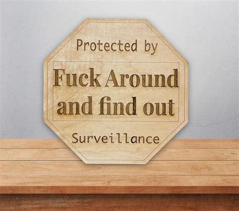 Protected By Fuck Around And Find Out Surveillance Sign Door Etsy