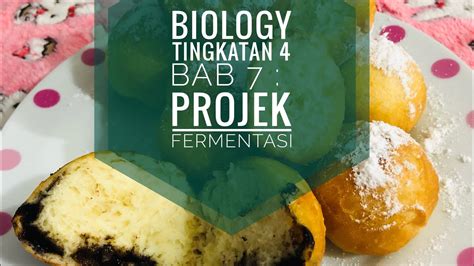 Biologi Tingkatan 4 Bab 7 Projek Fermentasi Alkohol Doughnuts Mudah Dan Cepat Youtube