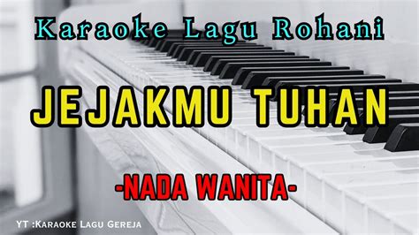 Jejakmu Tuhan Karaoke Lagu Rohani Nada Wanita Youtube