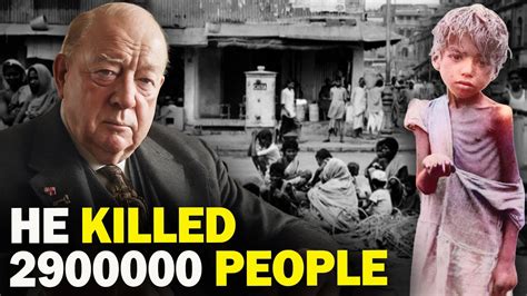 Churchill Killed 29 Million The Untold Story Of The Bengal Famine Of