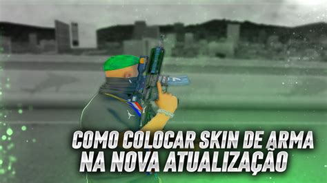 Novo M Todo Para Colocar Skins De Armas Na Nova Atualiza O Do Fivem