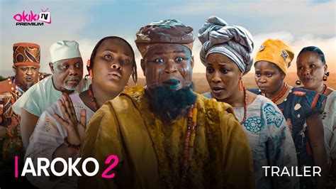 AROKO 2 SHOWING NOW OFFICIAL YORUBA MOVIE TRAILER 2024 OKIKI