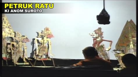 Live Wayang Kulit Ki Anom Suroto Ki MPP Bayu Aji Lakon Petruk Dadi