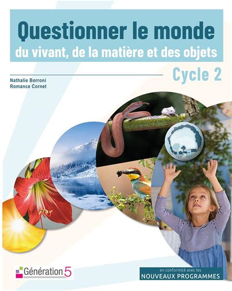 Questionner Le Monde Du Vivant De La Mati Re Et Des Objets Cycle