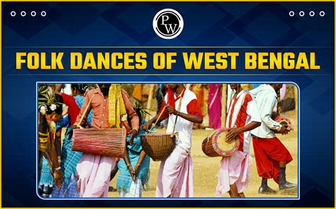 Folk Dances Of West Bengal Various Traditional Dance Forms