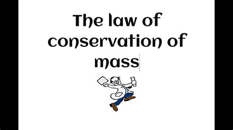 The Law Of Conservation Of Mass Youtube