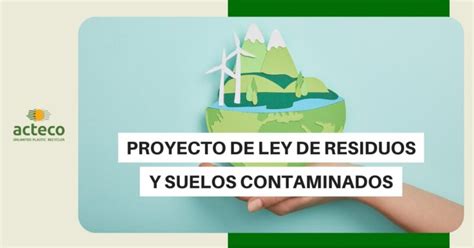 Nueva Ley De Residuos Y Suelos Contaminados Acteco