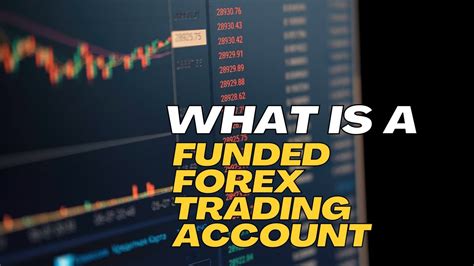 What Is A Funded Forex Trading Account YouTube