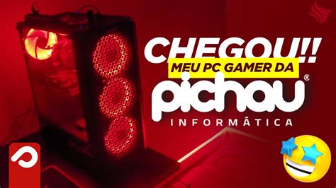 Unboxing PC Gamer Pichau Sonho Realizado YouTube