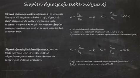 α Stopień dysocjacji elektrolitycznej Omówienie wzorów Dysocjacja