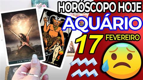 HÁ Um Problema ⭕️ Horoscopo Do Dia De Hoje AquÁrio 17 Fevereiro 2023♒tarô Aquário 17 Fevereiro