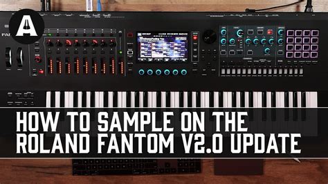 Roland FANTOM V2 0 Part 2 Let S Talk Sampling YouTube