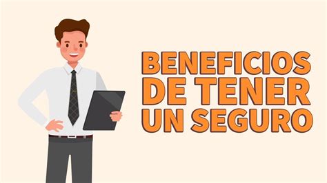 Beneficios De Tener Un Seguro Youtube