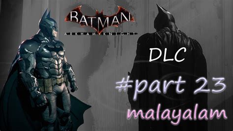 Batman Arkham Knight Malayalam Game Play Part Youtube