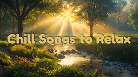 Chill Music To Relax Discover The Perfect Songs To Relieve Stress And