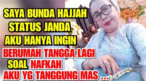 Salam Mas Kalau Masalah Nafkah Aku Saja Yang Tanggung Saya Bunda Hajjah