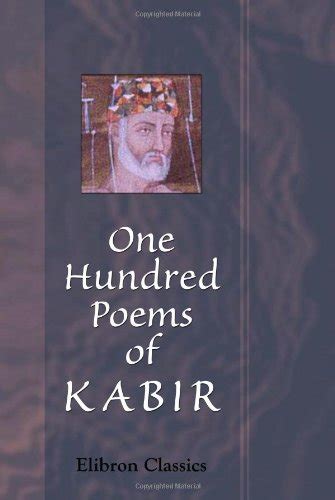 One Hundred Poems Of Kabir Translated By Rabindranath Tagore Assisted