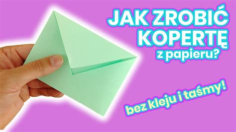 JAK ZROBIĆ KOPERTĘ BEZ KLEJU I TAŚMY HOW TO MAKE ENVELOPE NO GLUE NO