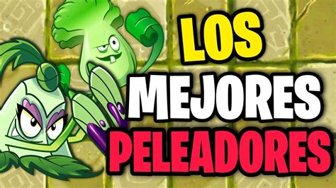 Top Las Mejores Plantas Peleadoras De Plants Vs Zombies 2 Pvz 2 Youtube