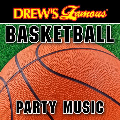 Drew S Famous Basketball Party Music Album By The Hit Crew Spotify