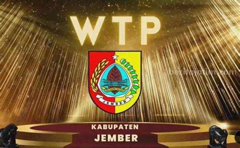 Apa Makna Opini WTP Bagi Pemkab Jember