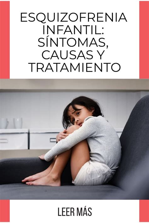 Esquizofrenia infantil síntomas causas y tratamiento Eres Mamá