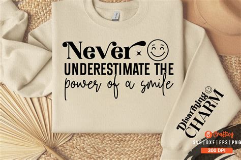 Never Underestimate The Power Of A Smile Graphic By Graftify · Creative
