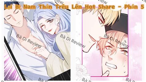 Lại Bị Nam Thần Trêu Lên Hot Search Phần 5 Truyện Tranh Đam Mỹ Thuyết Minh YouTube