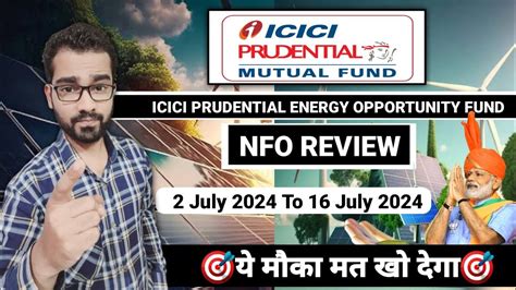 🎯new Nfo Icici Prudential Energy Opportunity Fund Review 2024 🎯बड़ा