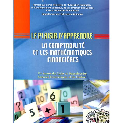 Le Plaisir D Apprendre La Comptabilit Et Les Math Matiques Financi Res