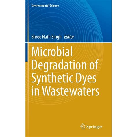 Microbial Degradation Of Synthetic Dyes In Wastewaters No Shoptime