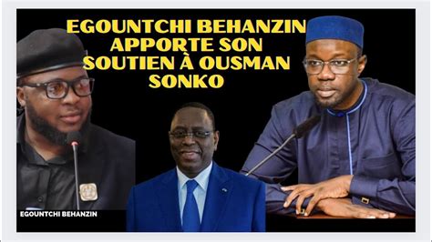 S N Gal Egountchi Behanzin Apporte Son Soutien Ousman Sonko