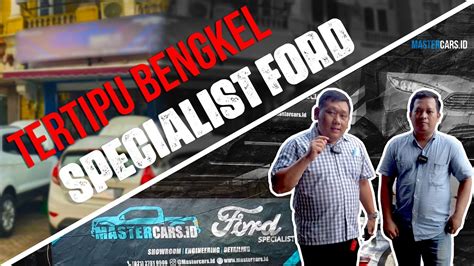 TIPS MEMILIH BENGKEL UNTUK MOBIL FORD KESAYANGAN ANDA YouTube