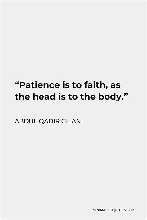 Abdul Qadir Gilani Quote Patience Is To Faith As The Head Is To The