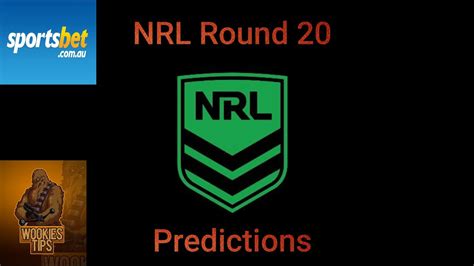 Nrl Round 20 Predictions Multis Youtube