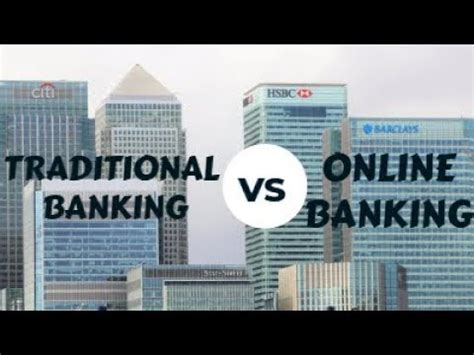 Traditional Banking VS Online Banking