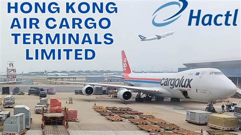 Plane Spotting Hong Kong Air Cargo Terminals Limited HACTL YouTube